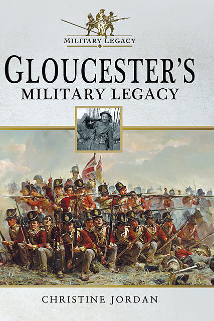 Gloucester's Military Legacy, Christine Jordan