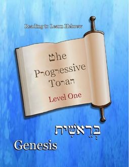 The Progressive Torah: Level One ~ Genesis, Ahava Lilburn