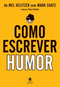 Como escrever humor, Mel Helitzer