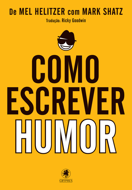 Como escrever humor, Mel Helitzer