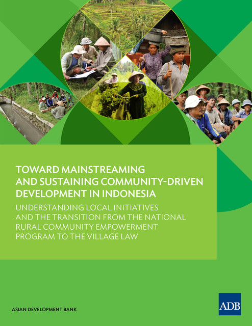 Toward Mainstreaming and Sustaining Community-Driven Development in Indonesia, Asian Development Bank