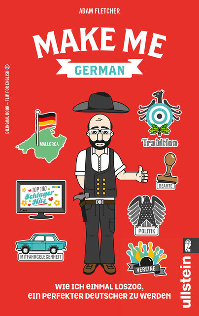 Make me German! Zweisprachiges Wendebuch Deutsch/ Englisch, Adam Fletcher