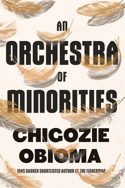 An Orchestra of Minorities, Chigozie Obioma