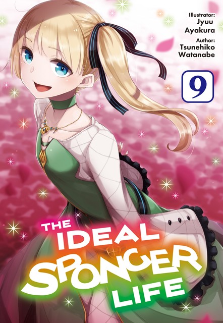 The Ideal Sponger Life: Volume 9 (Light Novel), Tsunehiko Watanabe
