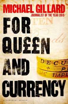 For Queen and Currency, Michael Gillard