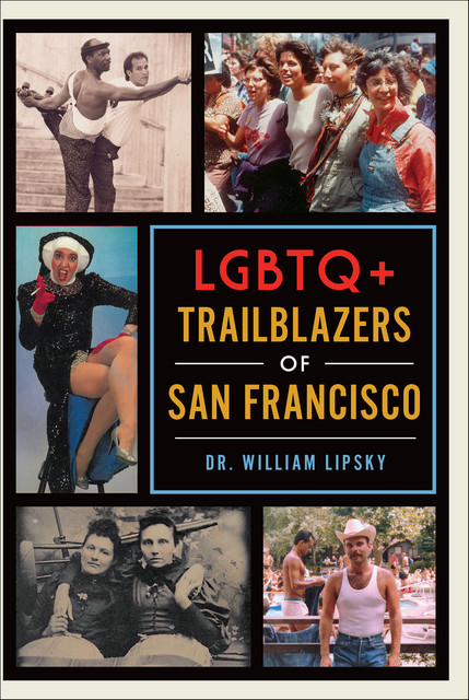 LGBTQ+ Trailblazers of San Francisco, William Lipsky