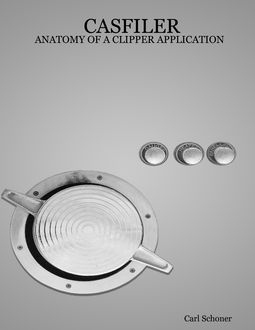 Casfiler – Anatomy of a Clipper Applicaton, B.A., Behavior Science, C. HT Certified Hypnotherapist Carl Schoner