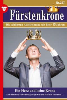 Fürstenkrone 217 – Adelsroman, Anne Bodmann