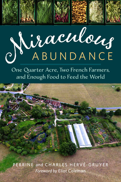 Miraculous Abundance, Charles Hervé-Gruyer, Perrine Hervé-Gruyer