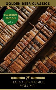 Harvard Classics Volume 1, Benjamin Franklin, William Penn, John Woolman, Golden Deer Classics