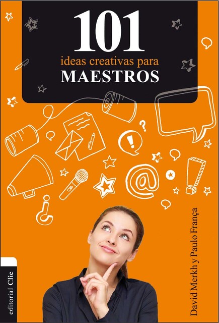 101 ideas creativas para maestros, David Merkh, Paulo França
