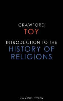 Introduction to the History of Religions, Crawford Toy