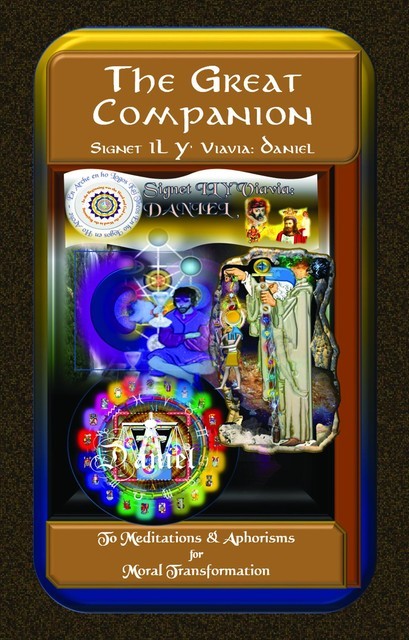 The Great Companion to Meditations & Aphorisms for Moral Transformation, Schmidt Daniel, Signet IL Y' Viavia: DANIEL
