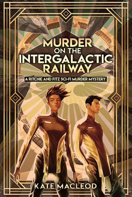 Murder on the Intergalactic Railway, Kate MacLeod