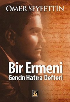 Bir Ermeni Gencin Hatıra Defteri, Ömer Seyfettin