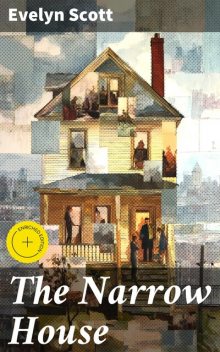 The Narrow House, Evelyn Scott