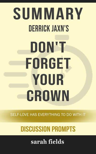 Summary: Derrick Jaxn's Don't Forget Your Crown, Sarah Fields