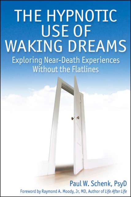 The Hypnotic Use of Waking Dreams, Paul Schenk