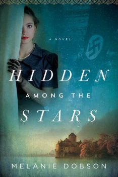 Hidden Among the Stars, Melanie Dobson