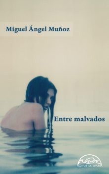 Entre malvados, Miguel Ángel Muñoz