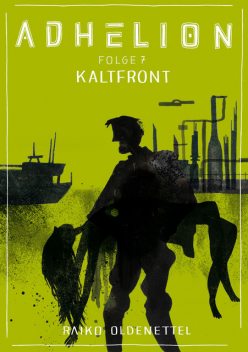 Adhelion 7: Kaltfront, Raiko Oldenettel