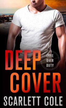 Deep Cover, Scarlett Cole