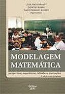 Modelagem Matemática, Celia Finck Brandt, Dionísio Burak, Tiago Emanuel Klüber