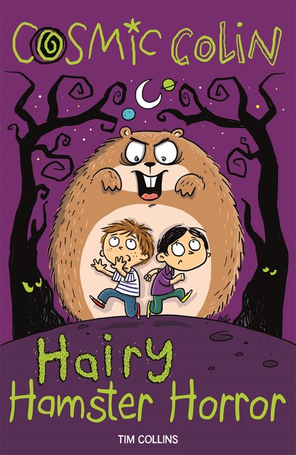 Cosmic Colin: Hairy Hamster Horror, Tim Collins, John Bigwood