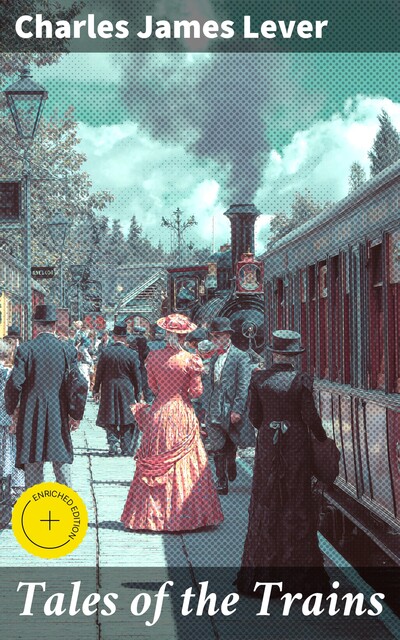 Tales of the Trains, Charles James Lever