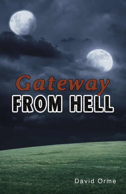 Gateway from Hell, David Orme
