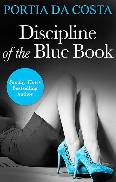 Discipline of the Blue Book, Portia Da Costa