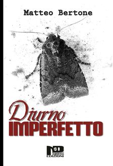 Diurno Imperfetto, Matteo Bertone