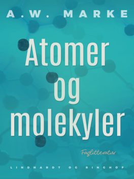 Atomer og molekyler, A.W. Marke