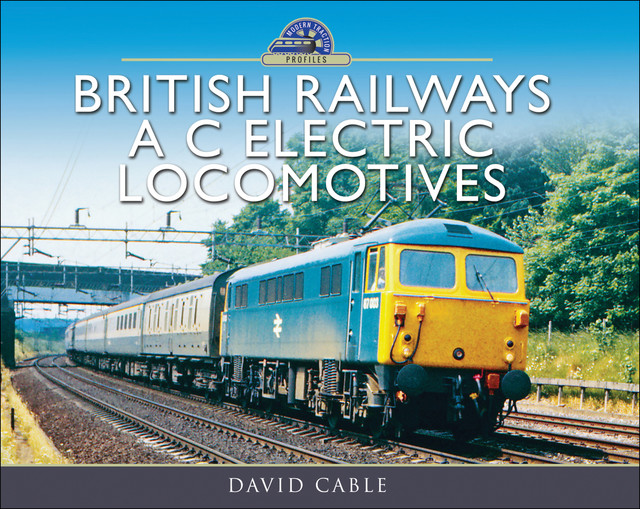 British Railways A C Electric Locomotives, David Cable