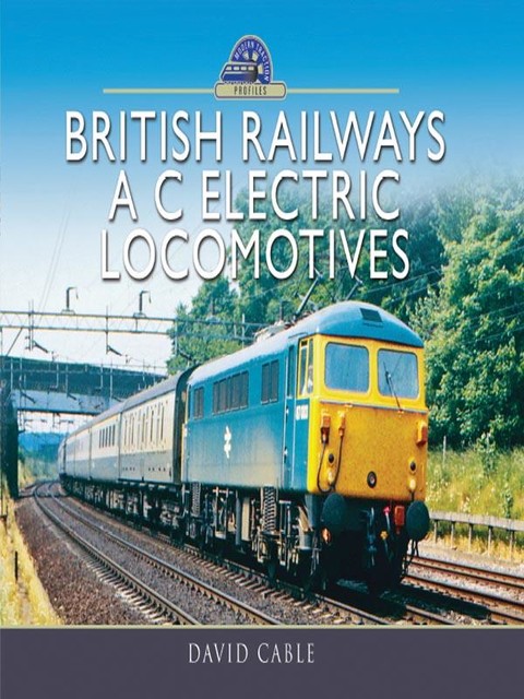 British Railways A C Electric Locomotives, David Cable