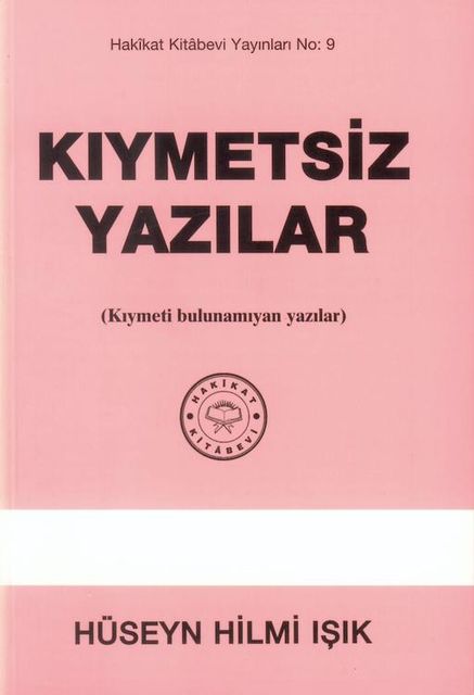 Kıymetsiz Yazılar, Hüseyin Hilmi Işık