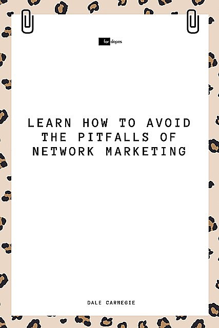 Learn How to Avoid the Pitfalls of Network Marketing, Dale Carnegie, Sheba Blake