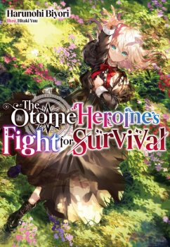 The Otome Heroine’s Fight for Survival: Volume 1, Camilla L., Harunohi Biyori, Hitaki Yuu, Shakuzan