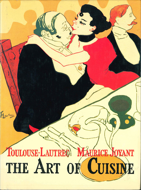 The Art of Cuisine, Henry de Toulouse-Lautrec, Maurice Joyant