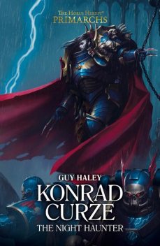Konrad Curze the Night Haunter – Guy Haley, Warhammer 40K