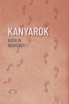 Kanyarok, Katalin Badhofer
