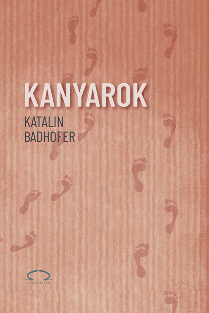 Kanyarok, Katalin Badhofer