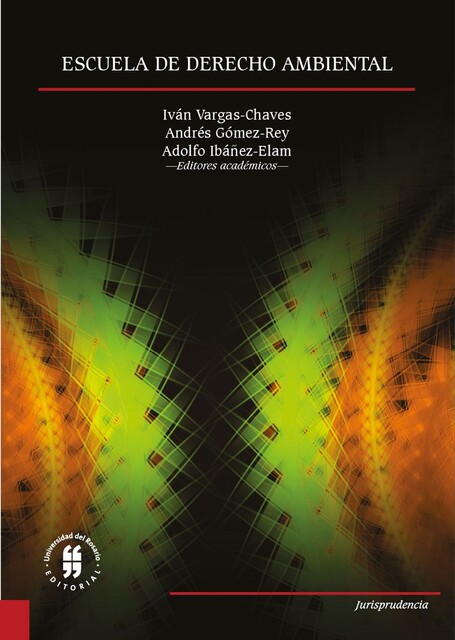 Escuela de derecho ambiental, Vargas-Chaves Iván, Andrés Gómez-Rey, Adolfo Ibáñez-Elam