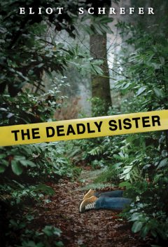 The Deadly Sister, Eliot Schrefer