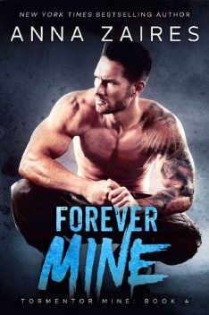 Forever Mine (Tormentor Mine Book 4), Anna Zaires, Dima Zales