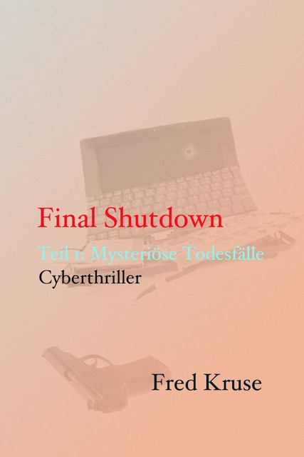 Final Shutdown – Teil 1: Mysteriöse Todesfälle, Fred Kruse