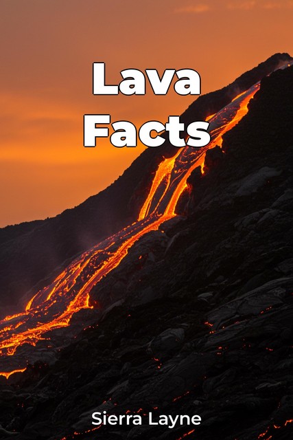 Lava Facts, Sierra Layne