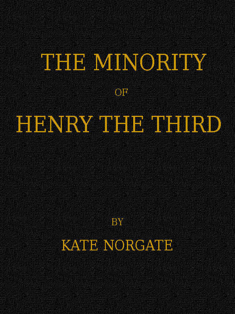 The Minority of Henry the Third, Kate Norgate