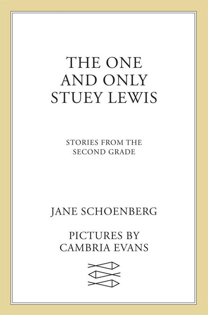 The One and Only Stuey Lewis, Jane Schoenberg