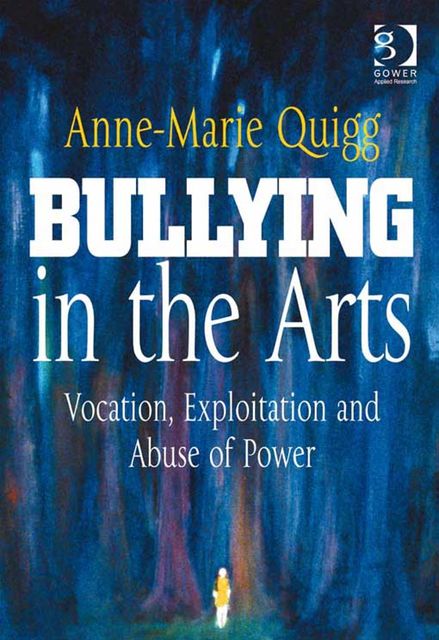 Bullying in the Arts, Anne-Marie Quigg